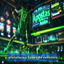 plataforma bonus de cadastro